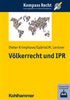 Diete Krimphove, Dieter Krimphove, Gabriel M Lentner, Gabriel M. Lentner, Diete Krimphove, Dieter Krimphove - Völkerrecht und IPR
