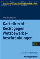 Jochen Glöckner, Winfrie Boecken, Winfried Boecken, Korioth, Korioth, Stefan Korioth - Kartellrecht - Recht gegen Wettbewerbsbeschränkungen