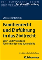 Christopher Schmidt - Familienrecht und Einführung in das Zivilrecht