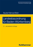 Helmu Sauter, Helmut Sauter, Wolfgang Stein, Angelik Vàmos, Angelika Vàmos - Landesbauordnung für Baden-Württemberg