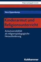 Vera Uppenkamp, Rita Burrichter, Bernhar Grümme, Bernhard Grümme, Hans Mendl, Hans Mendl u a... - Kinderarmut und Religionsunterricht