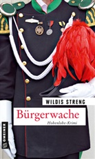 Wildis Streng - Bürgerwache