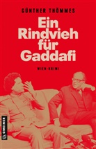 Günther Thömmes - Ein Rindvieh für Gaddafi