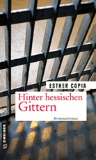 Esther Copia - Hinter hessischen Gittern