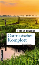 Lothar Englert - Ostfriesisches Komplott