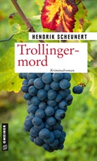 Hendrik Scheunert - Trollingermord