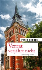 Peter Gerdes - Verrat verjährt nicht