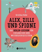 Kristina Volke - Alex, Zille und Spione