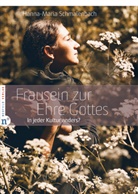 Hanna-Maria Schmalenbach - Frausein zur Ehre Gottes