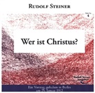 Rudolf Steiner - Wer ist Christus?