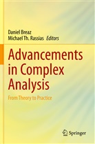 Danie Breaz, Daniel Breaz, Michael Th. Rassias, Th Rassias, Th Rassias - Advancements in Complex Analysis