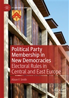 Alison F Smith, Alison F. Smith - Political Party Membership in New Democracies