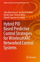 Vijanth Sagayan Asirvadam, Kishore Bingi, Sabo Miy Hassan, Sabo Miya Hassan, Rosdiazl Ibrahim, Rosdiazli Ibrahim... - Hybrid PID Based Predictive Control Strategies for WirelessHART Networked Control Systems
