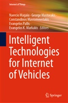 Naercio Magaia, Evangelos K. Markakis, Georg Mastorakis, George Mastorakis, Constandinos Mavromoustakis, Constandi Mavromoustakis et al... - Intelligent Technologies for Internet of Vehicles