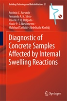 António Azevedo, António C Azevedo, António C. Azevedo, J Delgado, J.M.P.Q. Delgado, Jo Delgado... - Diagnostic of Concrete Samples Affected by Internal Swelling Reactions