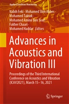 Mohamed Slim Abbes, Mohamed Amine Ben Souf, Fakher Chaari, Nabih Feki, Mohamed Haddar, Mohame Slim Abbes... - Advances in Acoustics and Vibration III