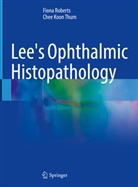 Fion Roberts, Fiona Roberts, Chee Koon Thum - Lee's Ophthalmic Histopathology