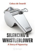 Cobus de Swardt - Silencing a Whistleblower