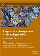 Eric Kwame Adae, Robert Ebo Hinson et al, Robert Ebo Hinson, Kojo Kakra Twum, John Paul Kosiba, John Paul Basewe Kosiba... - Responsible Management in Emerging Markets