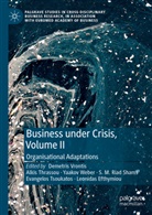 Leonidas Efthymiou, S. M. Riad Shams, Alki Thrassou, Alkis Thrassou, Evangelos Tsoukatos, Demetris Vrontis... - Business Under Crisis, Volume II
