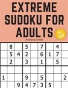 Anthony Smith, Smith Anthony - 3*3 Sudoku Extreme For Adults