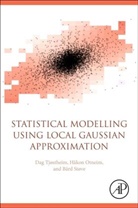 Hakon Otneim, Håkon Otneim, Hakon (Norwegian School of Economics Otneim, Bard Stove, Bård Stove, Bard (Associate Professor Stove... - Statistical Modeling Using Local Gaussian Approximation