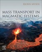 B. Mysen, B. (Senior Scientist Mysen, Bjorn Mysen, Bjorn (Senior Scientist Mysen, Bjorn O. Mysen - Mass Transport in Magmatic Systems