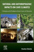 Stanka Sebela, Stanka (Professor Sebela - Natural and Anthropogenic Impacts on Cave Climates
