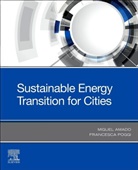 Miguel Amado, Miguel (Associate Professor Amado, Francesca Poggi, Francesca (Senior Researcher Poggi, Poggi Francesca - Sustainable Energy Transition for Cities