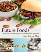 Rajeev Bhat, Rajeev (Affiliation<br>professor and Era-Cha Bhat, Rajeev (Professor and ERA-Chair Holder Bhat, Rajeev Bhat, Rajeev (Affiliation<br>Professor and ERA-Chair Holder Bhat, Rajeev (Professor and ERA-Chair Holder Bhat... - Future Foods - Global Trends, Opportunities, and Sustainability Challenges