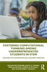 Roni Ellington, Olatokunbo Fashola, Olatokunbo S. Fashola, Jacqueline Leonard, Jacqueline (University of Wyoming Leonard, Monica Mitchell... - Fostering Computational Thinking Among Underrepresented Students in