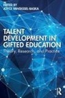 Joyce Vantassel-Baska, Joyce (The College of William and Vantassel-Baska, Joyce Vantassel-Baska - Talent Development in Gifted Education