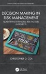 Christopher O. Cox - Decision Making in Risk Management