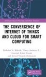 Nancy Ambritta P, Nancy Ambritta P., Arvind Vinayak Deshpande, Parikshit N Mahalle, Parikshit N. Mahalle, Parikshit N. (Savitribai Phule Pune Unive Mahalle... - Convergence of Internet of Things and Cloud for Smart Computing