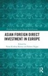 Prana Krishna Dygas Biswas, Prana Krishna Biswas, Robert Dygas - Asian Foreign Direct Investment in Europe