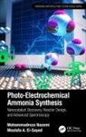 Mostafa A El-Sayed, Mostafa A. El-Sayed, Mohammadreza Nazemi, Mohammadreza El-Sayed Nazemi - Photo-Electrochemical Ammonia Synthesis