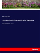 Edwin Hodder - The Life and Work of the Seventh Earl of Shaftesbury