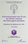 Serge Fournier, Xavier Riaud - Commémoration des 75 ans de l'Ordre national des Chirurgiens-dentistes