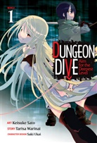 Keisuke Sato, Saki Ukai, Tarisa Warinai, Keisuke Sato - DUNGEON DIVE: Aim for the Deepest Level (Manga) Vol. 1