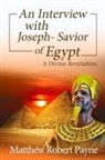 Matthew Robert Payne - An Interview with Joseph - Savior of Egypt
