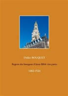 Didier Bouquet - Registre des bourgeois d'Arras BB48 1ère partie