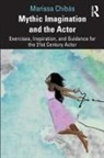 Marissa (California Institute of the Arts Chibas, Marissa Chibás - Mythic Imagination and the Actor