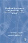 Laura Cooper Osorio Sunnucks, Jago Cooper, Cooper Jago, Laura Osorio Sunnucks - Mapping a New Museum