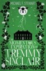 Michael F Stewart, Michael F Stewart, Michael F. Stewart - The Momentous Expiration of Tremmy Sinclair