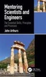 John Arthurs, John (Geological Survey of Northern Irela Arthurs, John (Geological Survey of Northern Ireland) Arthurs, Tim Brundle, Ian M. Graham, Gus Hancock - Mentoring Scientists and Engineers