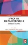 Albert Hrubec Kasanda, Marek Hrubec, Albert Kasanda - Africa in a Multilateral World