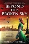 Siobhan Curham - Beyond This Broken Sky