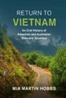 Mia Martin Hobbs, Mia Martin (University of Melbourne) Hobbs, Mia Martin Hobbs, Mia (University of Melbourne) Martin Hobbs - Return to Vietnam