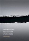 Zach Weber, Zach (University of Otago Weber - Paradoxes and Inconsistent Mathematics