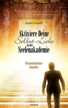 Anett Graaff - Aktiviere Deine Selbst-Liebe in der Seelenakademie